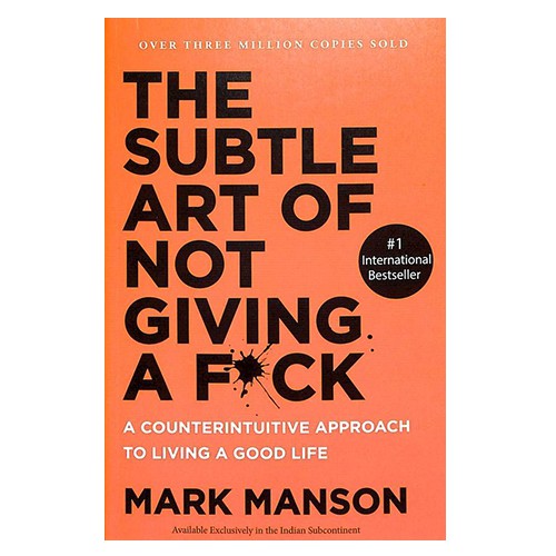 The Subtle Art of Not Giving a F*ck The Subtle Art of Not Giving a F*ck