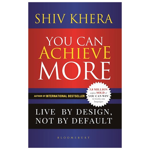 You Can Achieve More: Live By Design, Not By Default You Can Achieve More: Live By Design, Not By Default